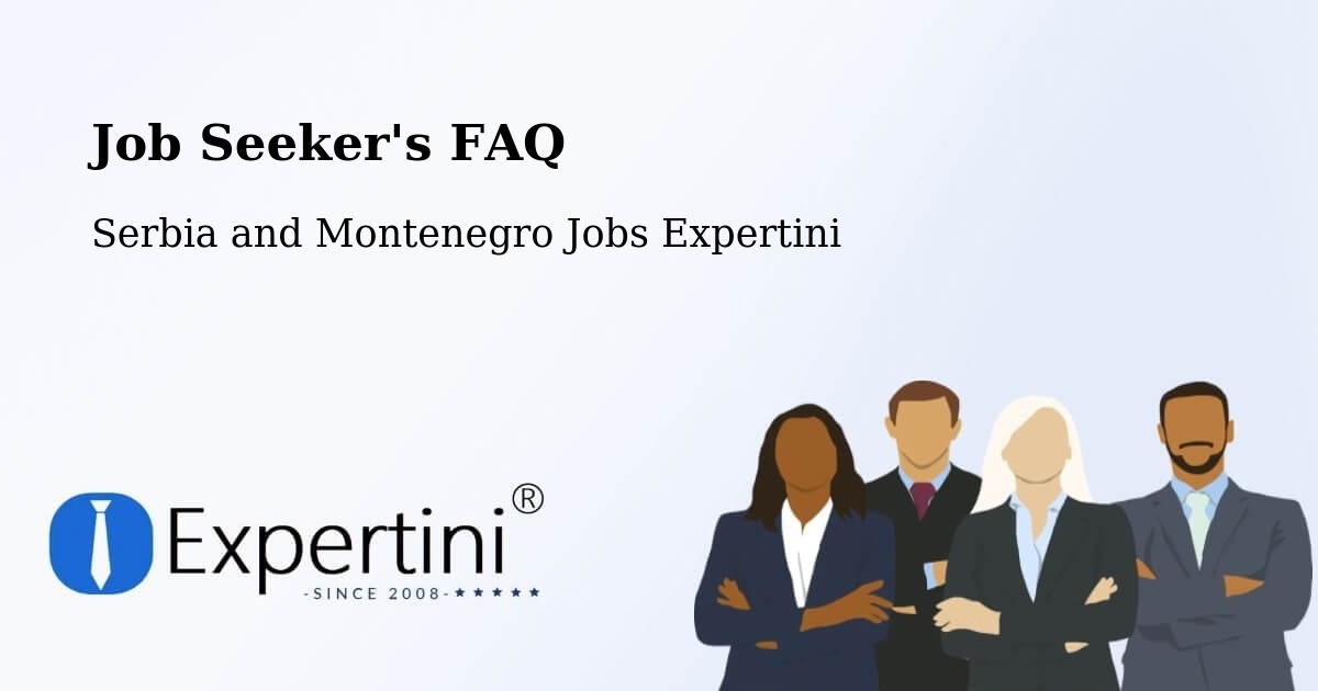 Job Seeker FAQ – Asbestos - Serbia and Montenegro Jobs Expertini