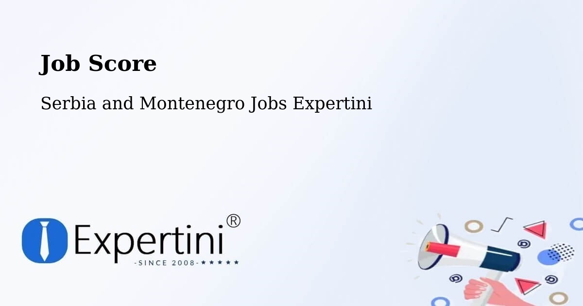 Job Score & Job Description Score Tool – Asbestos - Serbia and Montenegro Jobs Expertini