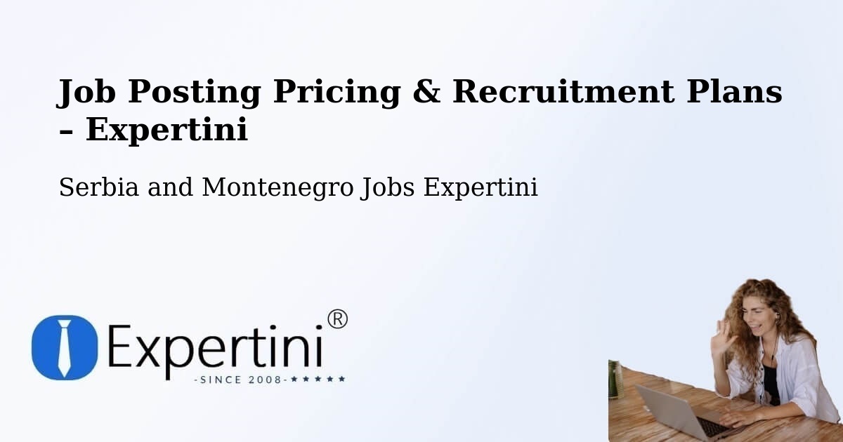 Job Posting Pricing & Recruitment Plans – Asbestos - Asbestos, Serbia and Montenegro Jobs Expertini