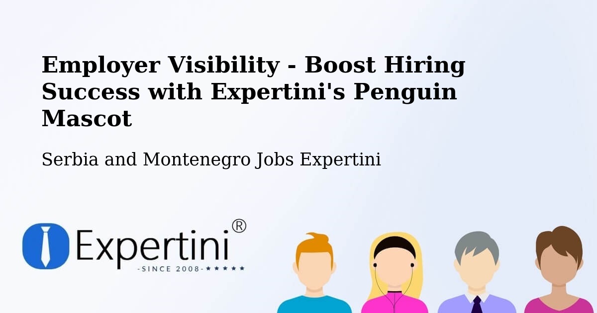 CV and Resume Visibility Optimization – Asbestos - Serbia and Montenegro Jobs Expertini